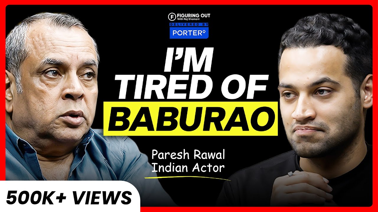 Paresh Rawal on Bollywood’s Reality, Oscar Awards, Anger & Baburao | FO427 Raj Shamani