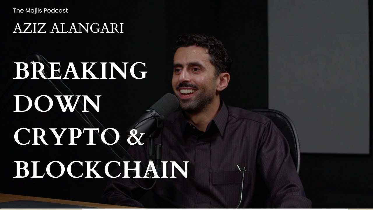 The Majlis Episode 25: Crypto & blockchain with Aziz Alangari