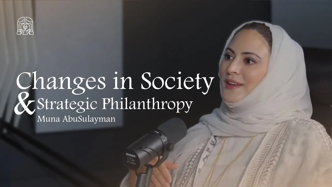 The Majlis Episode 9: Changes in society & strategic philanthropy with Muna AbuSulayman