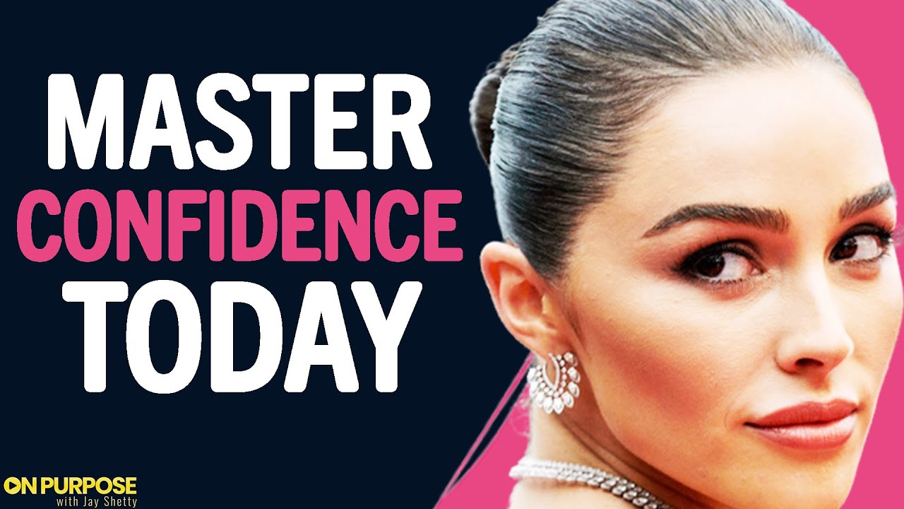 If You Want To Improve Your SELF-ESTEEM & Master Confidence, WATCH THIS! | Olivia Culpo