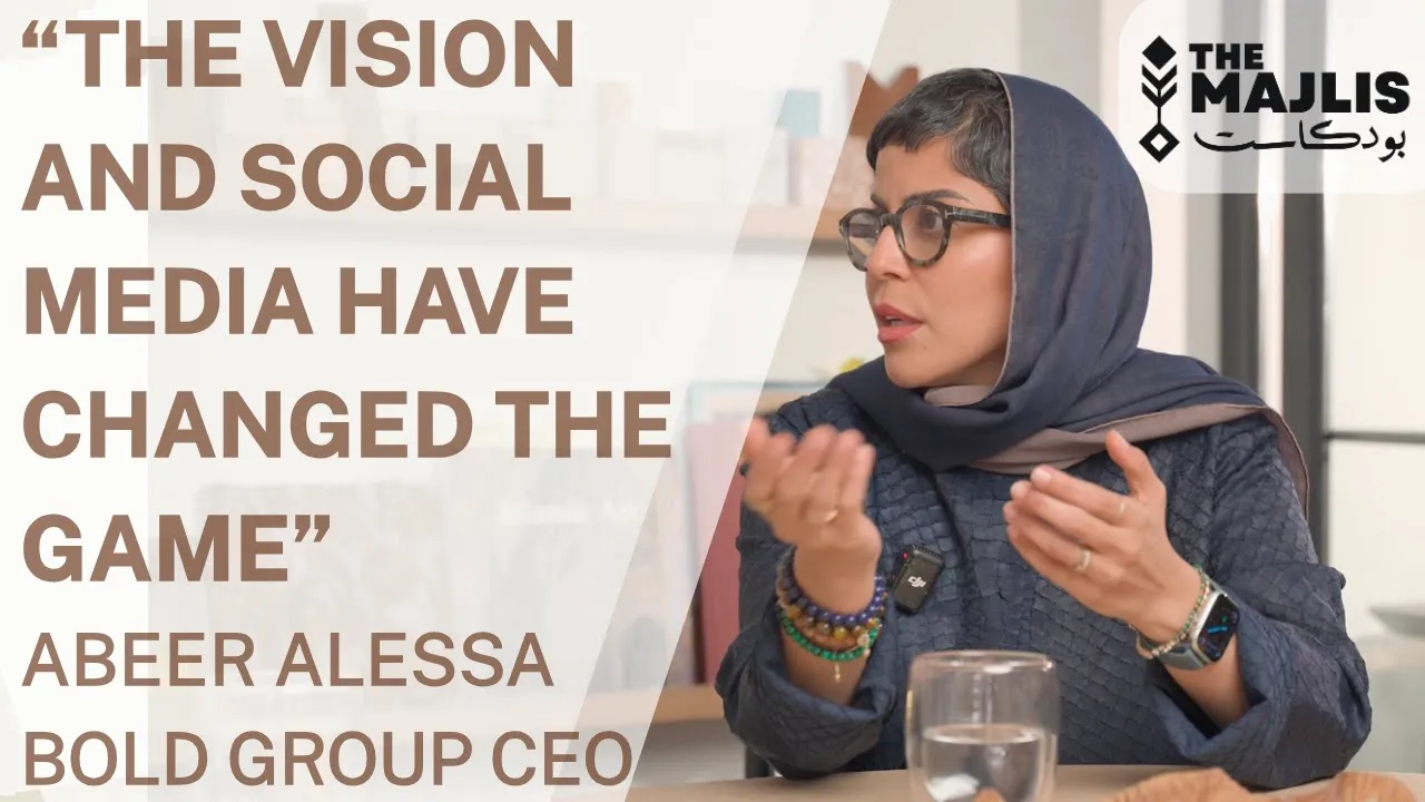 The Majlis #29: "Start small, think big" - Build boldly with Abeer Alessa, CEO of Bold Group