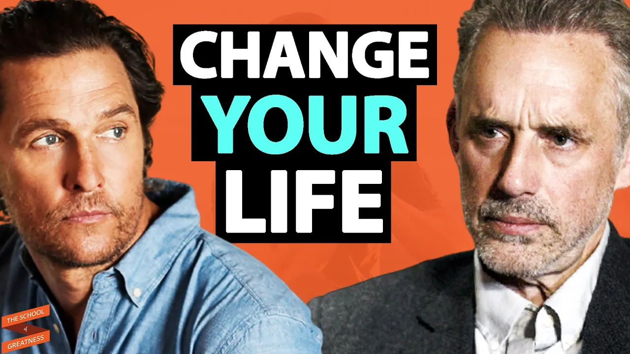 Jordan Peterson & Matthew McConaughey REVEAL The 5 Steps To CHANGE YOUR LIFE!